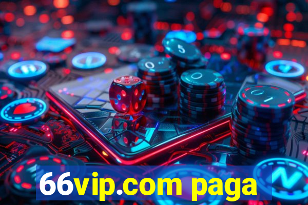 66vip.com paga